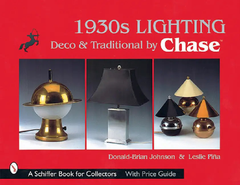 1930s Lighting: Deco & Traditional by Chase by Donald Brian Johnson