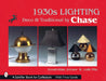 1930s Lighting: Deco & Traditional by Chase by Donald Brian Johnson