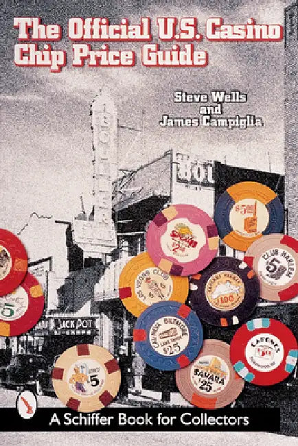 The Official U.S. Casino Chip Price Guide by James Campiglia