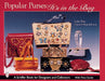 Popular Purses: It's in the Bag! by Leslie Piña