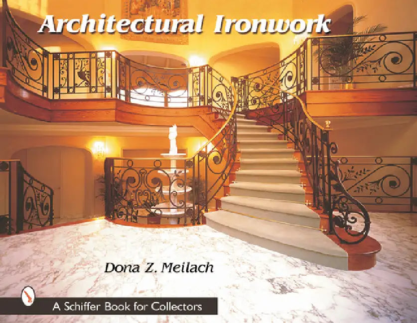 Architectural Ironwork by Dona Z. Meilach