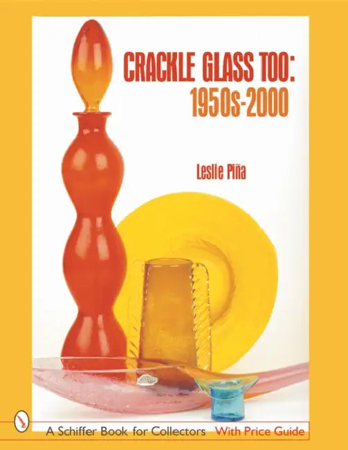 Crackle Glass Too: 1950s-2000 by Leslie Piña