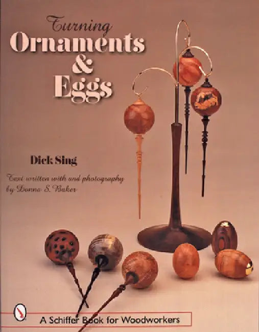 Turning Ornaments and Eggs by Dick Sing