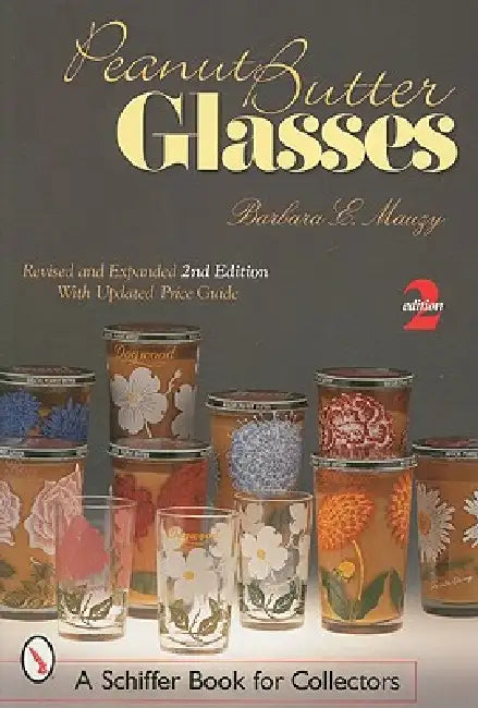 Peanut Butter Glasses: Revised & Expanded 2nd Edition by Barbara E. Mauzy