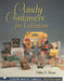 Candy Containers for Collectors by Debra S. Braun