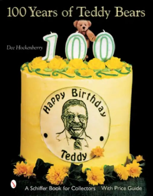 100 Years of Teddy Bears by Dee Hockenberry