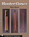 Router Canes by Dale Power