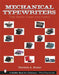 Mechanical Typewriters: Their History, Value, and Legacy by Thomas A. Russo