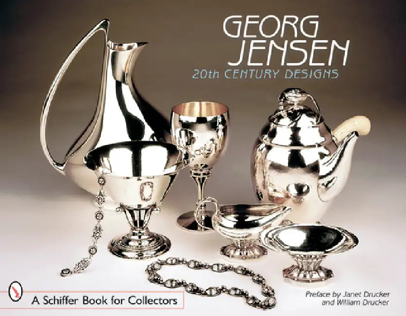 Georg Jensen: 20th Century Designs by Preface By Janet Drucker