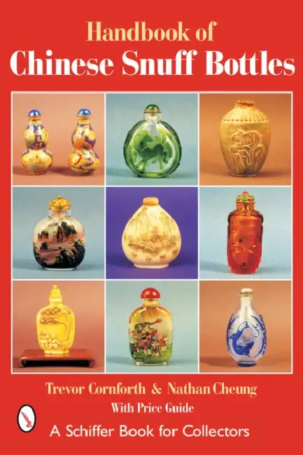 The Handbook of Chinese Snuff Bottles by Trevor Cornforth
