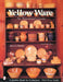 Yellow Ware: The Transitional Ceramic by Joan Leibowitz