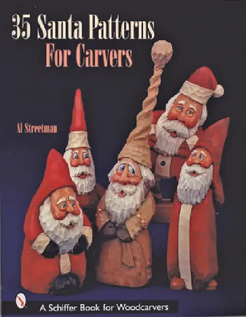35 Santa Patterns for Carvers by Al Streetman
