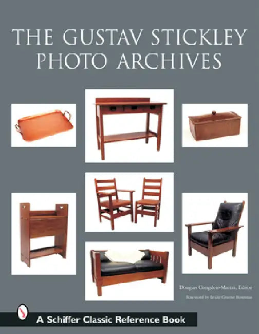 The Gustav Stickley Photo Archives by Douglas Congdon-Martin