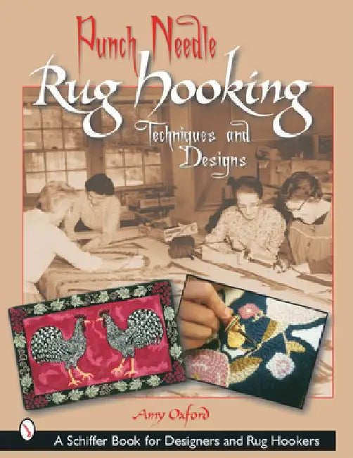 Punch Needle Rug Hooking: Techniques and Designs by Amy Oxford