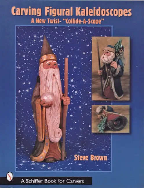 Carving Figural Kaleidoscopes: A New Twist - The Collide-A-Scope by Steve Brown