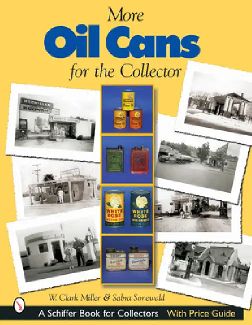 More Oil Cans for the Collector by W. Clark Miller