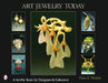 Art Jewelry Today by Dona Z. Meilach