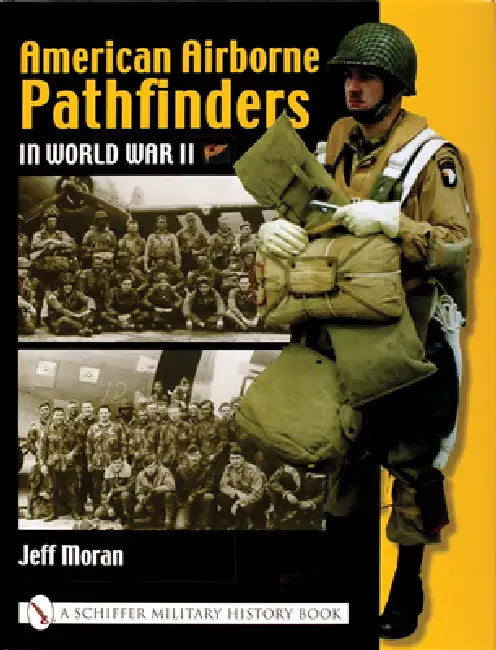 American Airborne Pathfinders in World War II by Jeff Moran