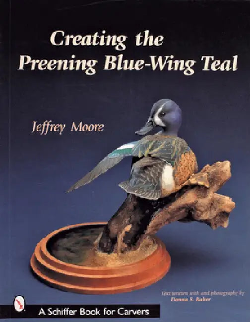 Creating the Preening Blue Wing Teal by Jeffrey Moore