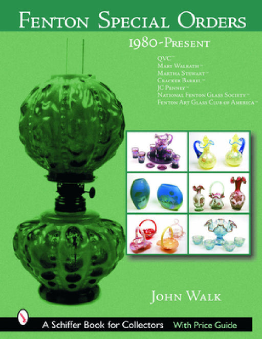Fenton Special Orders: 1980-Present. Qvc(tm); Mary Walrath(tm); Martha Stewart(tm); Cracker Barrel(tm); Jc Penney(tm); National Fenton Glass Society ( by John Walk