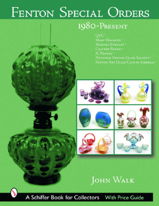 Fenton Special Orders: 1980-Present. Qvc(tm); Mary Walrath(tm); Martha Stewart(tm); Cracker Barrel(tm); Jc Penney(tm); National Fenton Glass Society ( by John Walk