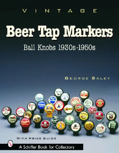Vintage Beer Tap Markers: Ball Knobs, 1930s-1950s by George Baley