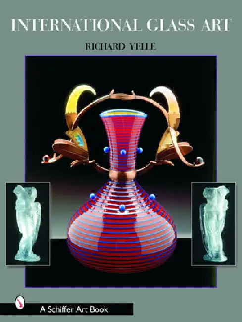 International Glass Art by Richard Yelle