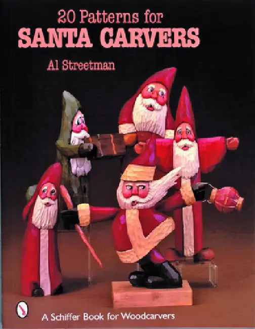 20 Patterns for Santa Carvers by Al Streetman