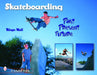 Skateboarding: Past--Present--Future by Rhyn Noll