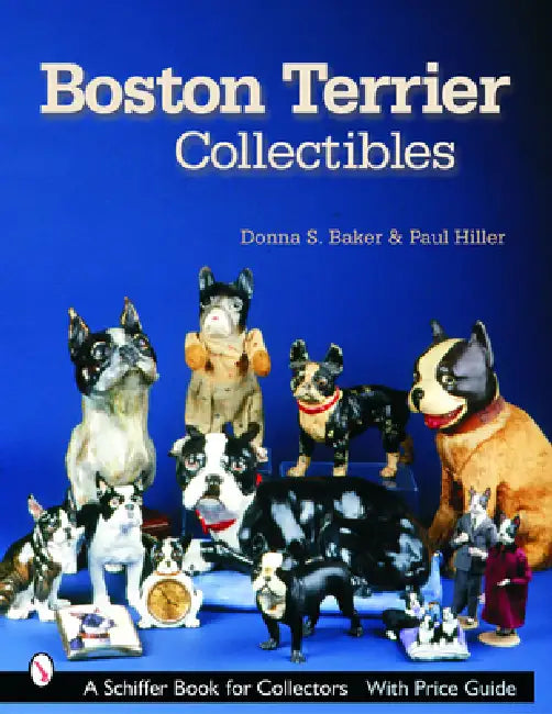 Boston Terrier Collectibles by Donna S. Baker