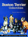 Boston Terrier Collectibles by Donna S. Baker