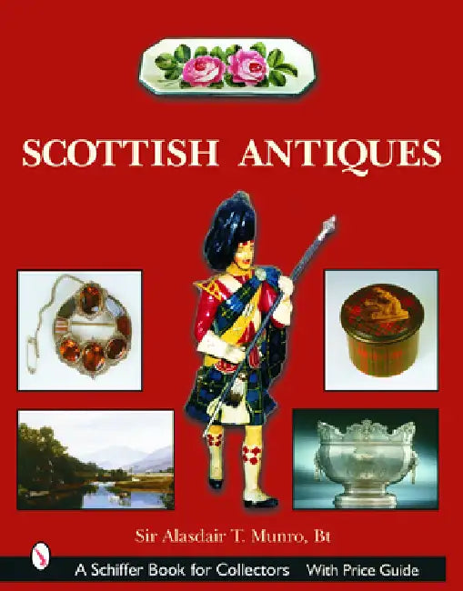 Scottish Antiques by Sir Alasdair Munro
