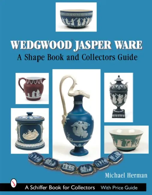 Wedgwood Jasper Ware: A Shape Book and Collectors Guide by Michael Herman