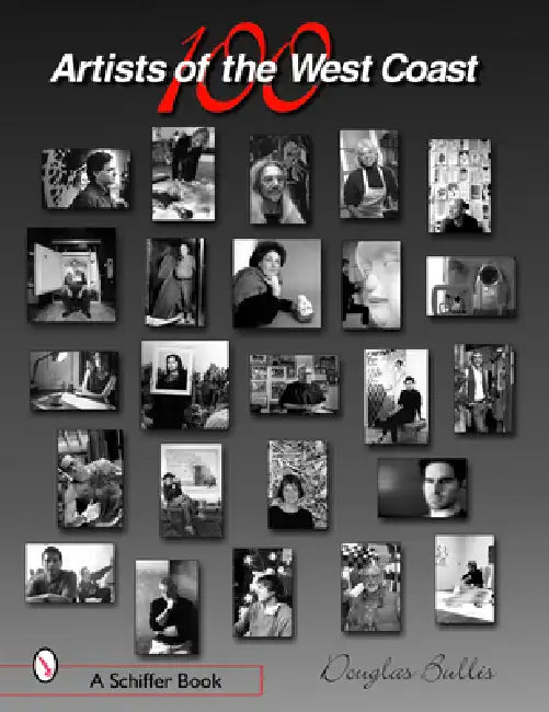 100 Artists of the West Coast by Douglas Bullis