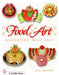 Food Art: Garnishing Made Easy by John Gargone