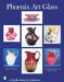 Phoenix Art Glass: An Identification and Value Guide by Leland Marple