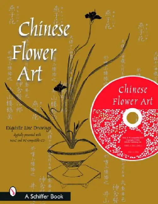 Chinese Flower Art by Ltd. Schiffer Publishing