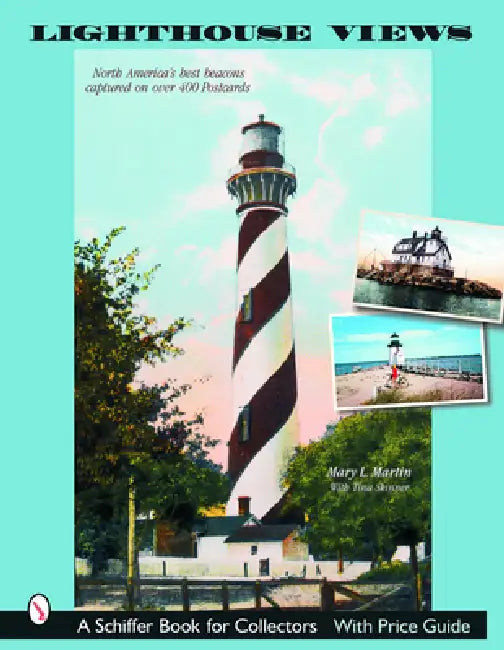 Lighthouse Views: The United States' Best Beacons, as Captured on Over 400 Postcards by Tina Skinner