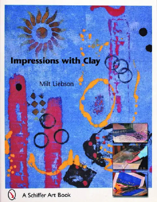 Impressions with Clay by Milt Liebson