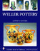 Weller Pottery by Jeffrey B. Snyder