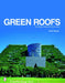 Green Roofs: Ecological Design and Construction by Earth Pledge