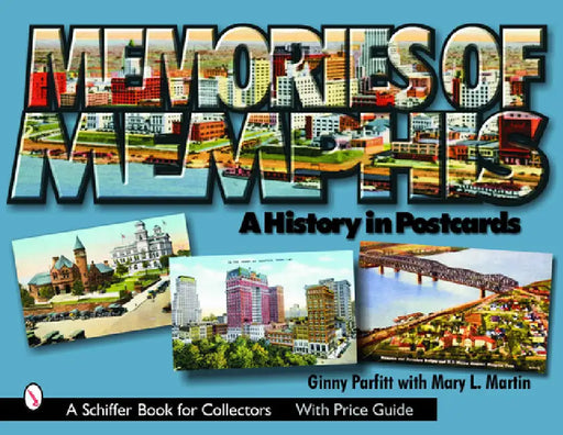 Memories of Memphis: A History in Postcards by Ginny Parfitt