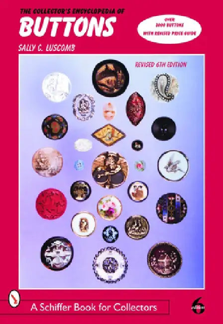 The Collector's Encyclopedia of Buttons by Sally C. Luscomb
