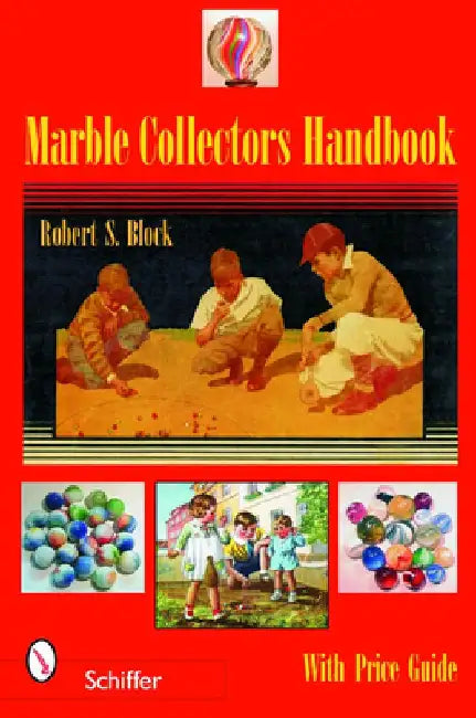 Marble Collectors Handbook by Robert S. Block