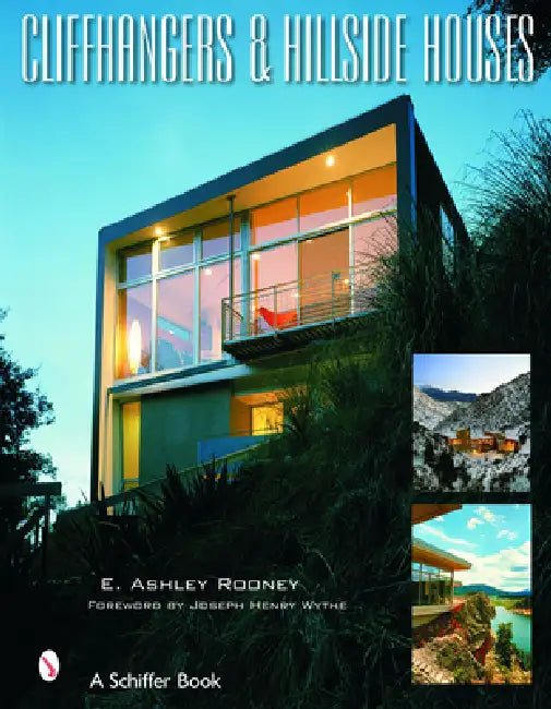 Cliffhangers and Hillside Homes: Views from the Treetops by E. Ashley Rooney