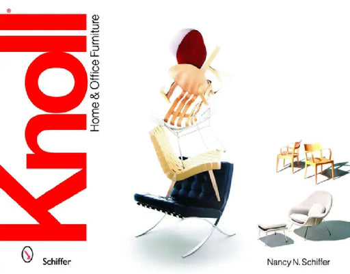 Knoll Home & Office Furniture by Nancy N. Schiffer