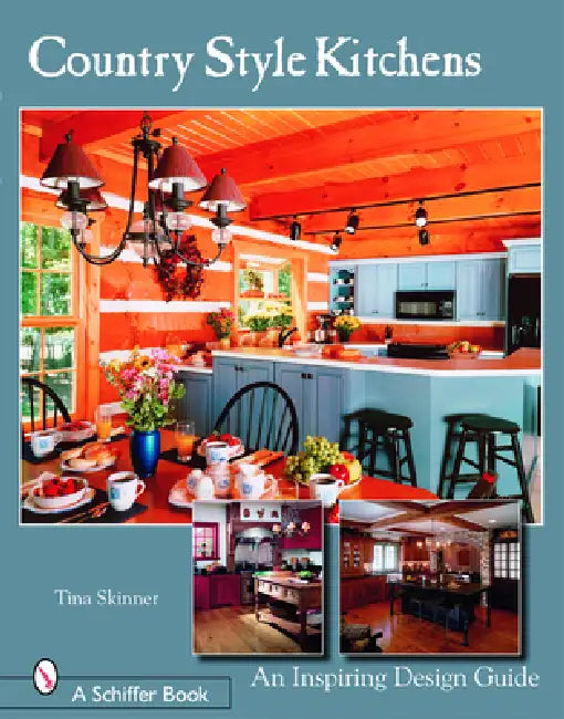Country Style Kitchens: An Inspiring Design Guide by Tina Skinner