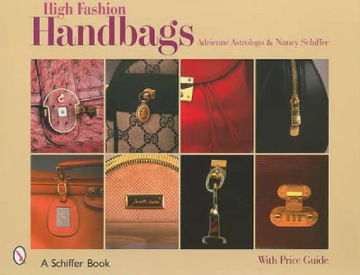 High Fashion Handbags: Classic Vintage Designs by Adrienne Astrologo