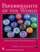 Paperweights of the World by Monika Flemming