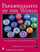 Paperweights of the World by Monika Flemming